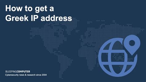 How to Get a Greek IP Address From Anywhere in .